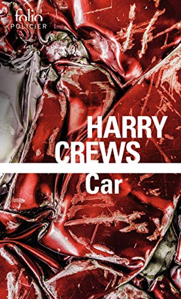 Cover Art for 9782072747939, Car by Harry Crews
