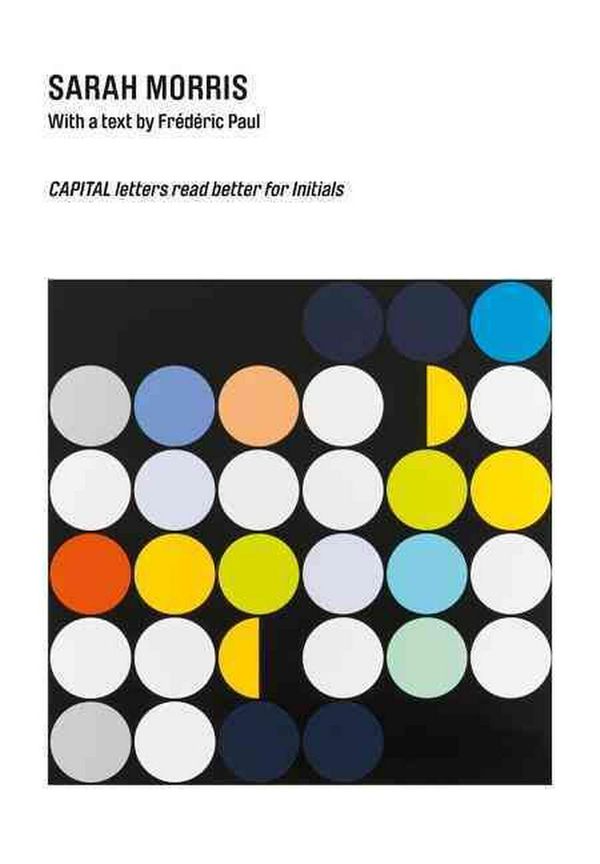 Cover Art for 9783941360464, Sarah Morris: Capital Letters Rear Better for Initials by Frederic Paul
