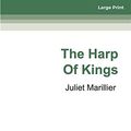 Cover Art for 9780369327673, The Harp of Kings by Juliet Marillier