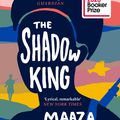Cover Art for 9781838851170, The Shadow King by Maaza Mengiste
