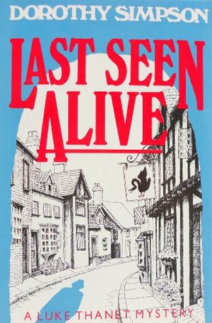 Cover Art for 9780684184357, Last Seen Alive by Dorothy Simpson