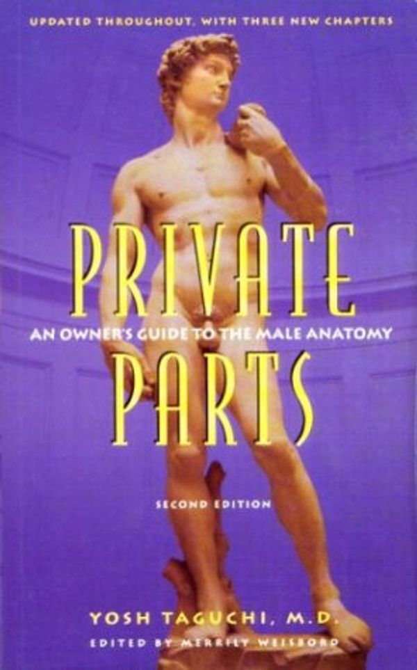 Cover Art for 9780771090677, Private Parts: An Owner's Guide to the Male Anatomy by Yosh Taguchi