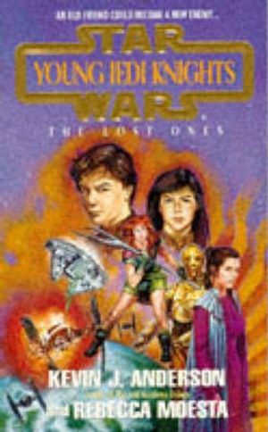 Cover Art for 9780752203607, Young Jedi Knights: The Lost Ones by Kevin J. Anderson