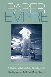 Cover Art for 9780817315481, Paper Empire: William Gaddis and the World System by Joseph Tabbi, Rone Shavers, Michael Wutz