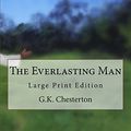 Cover Art for 9781718924369, The Everlasting Man by G. K. Chesterton