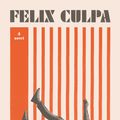 Cover Art for 9781925322620, Felix Culpa by Jeremy Gavron