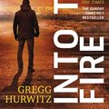 Cover Art for 9781405928588, Into the Fire (An Orphan X Thriller) by Gregg Hurwitz