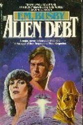 Cover Art for 9780553241761, The Alien Debt by F. M. Busby