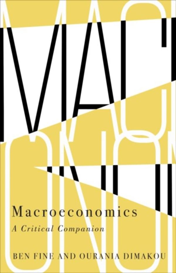 Cover Art for 9780745336824, MacroeconomicsA Critical Companion by Ben Fine, Ourania Dimakou