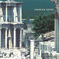 Cover Art for 9780415121828, Ancient Cities: The Archaeology of Urban Life in the Ancient Near East and Egypt, Greece and Rome by Charles Gates