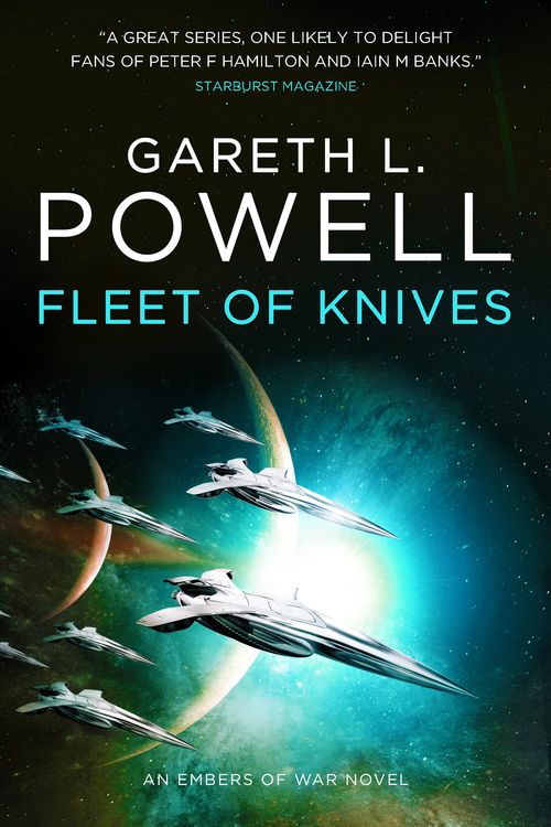 Cover Art for 9781785655210, Fleet of Knives: An Embers of War Novel by Gareth L. Powell