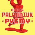 Cover Art for 9780307389817, Pygmy by Chuck Palahniuk