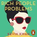 Cover Art for 9781473587632, Rich People Problems by Kevin Kwan