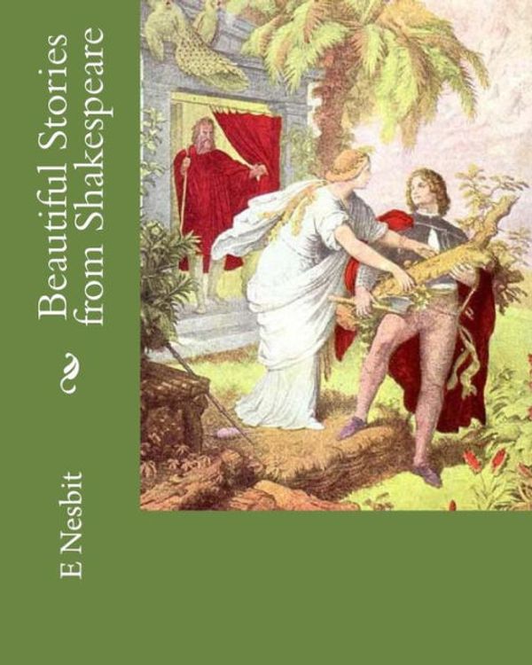 Cover Art for 9781599150291, Beautiful Stories from Shakespeare by E. Nesbit