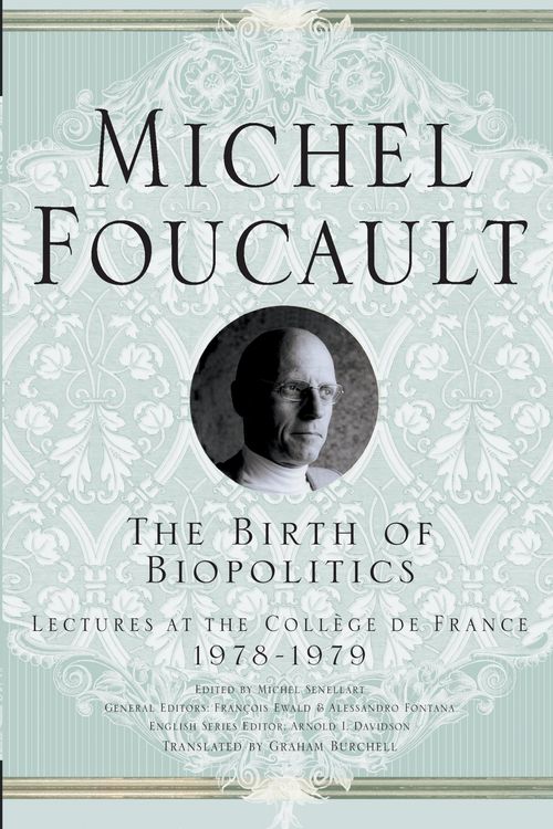 Cover Art for 9781403986559, The Birth of Biopolitics by M. Foucault