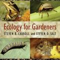 Cover Art for 9781604694451, Ecology for Gardeners by Steven B Carroll