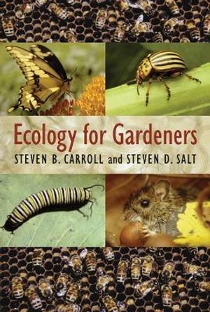 Cover Art for 9781604694451, Ecology for Gardeners by Steven B Carroll