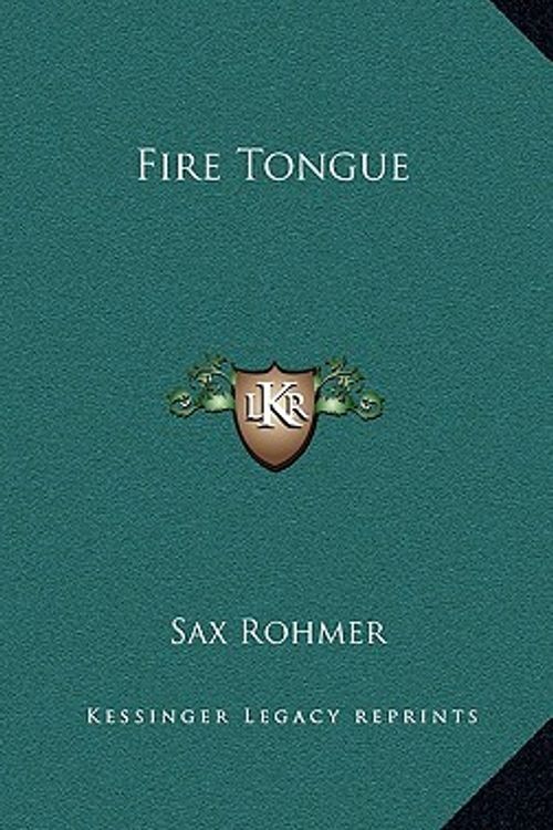 Cover Art for 9781163323427, Fire Tongue by Sax Rohmer