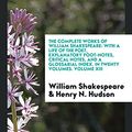 Cover Art for 9780649004034, The Complete Works of William ShakespeareWith a Life of the Poet, Explanatory Foot-Notes... by William Shakespeare