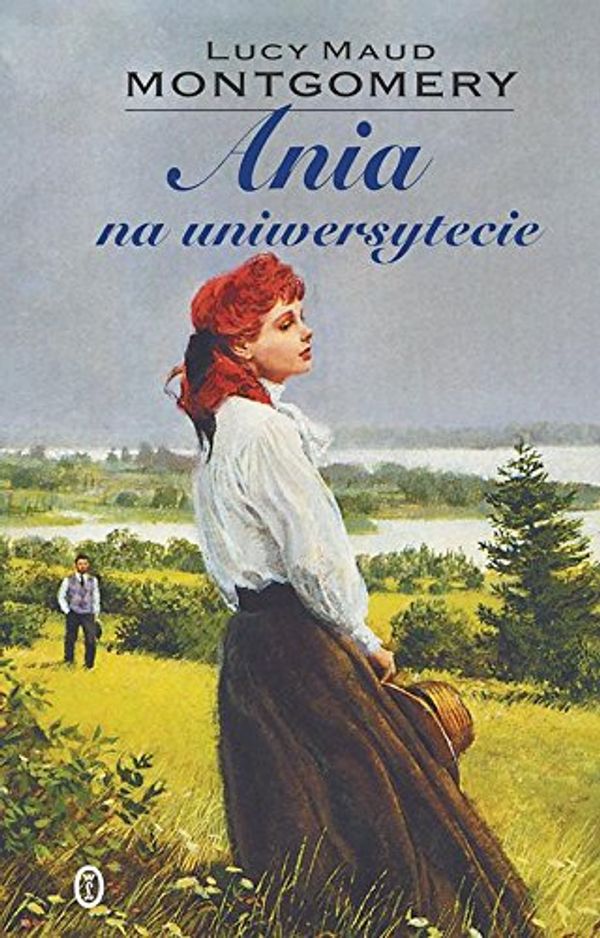 Cover Art for 9788308065242, Ania na uniwersytecie by Lucy Maud Montgomery