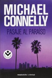 Cover Art for B01K3Q5KWS, Pasaje al paraiso (Harry Bosch) (Spanish Edition) by Michael Connelly (2010-01-15) by Michael Connelly