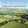 Cover Art for 9780876046678, The New Circlemakers by Andrew Collins