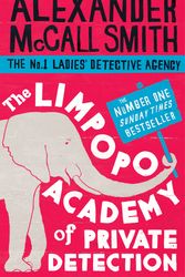 Cover Art for 9780349123158, The Limpopo Academy Of Private Detection by Alexander McCall Smith