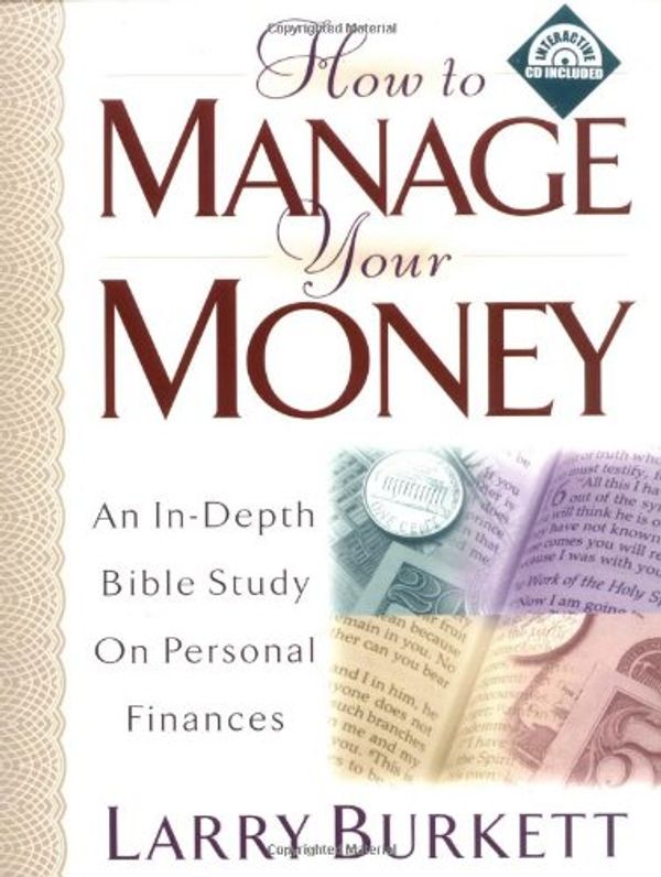 Cover Art for 9780802414762, How to Manage Your Money by Larry Burkett