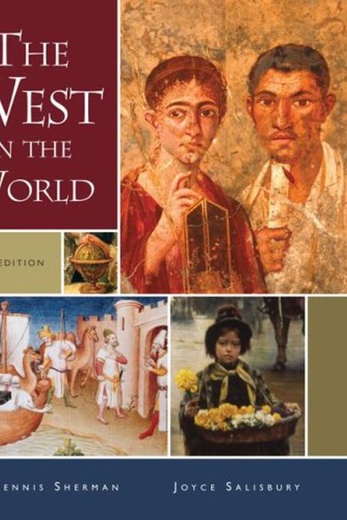 Cover Art for 9780073406923, The West in the World by Dennis Sherman