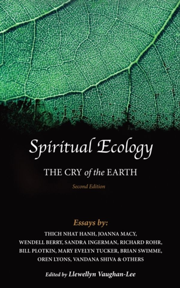 Cover Art for 9781941394144, Spiritual EcologyThe Cry of the Earth by Llewellyn Vaughan-Lee