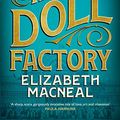 Cover Art for B07NH89PSP, The Doll Factory by Elizabeth Macneal