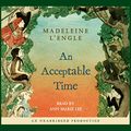 Cover Art for 0739372025, An Acceptable Time by L'Engle, Madeleine