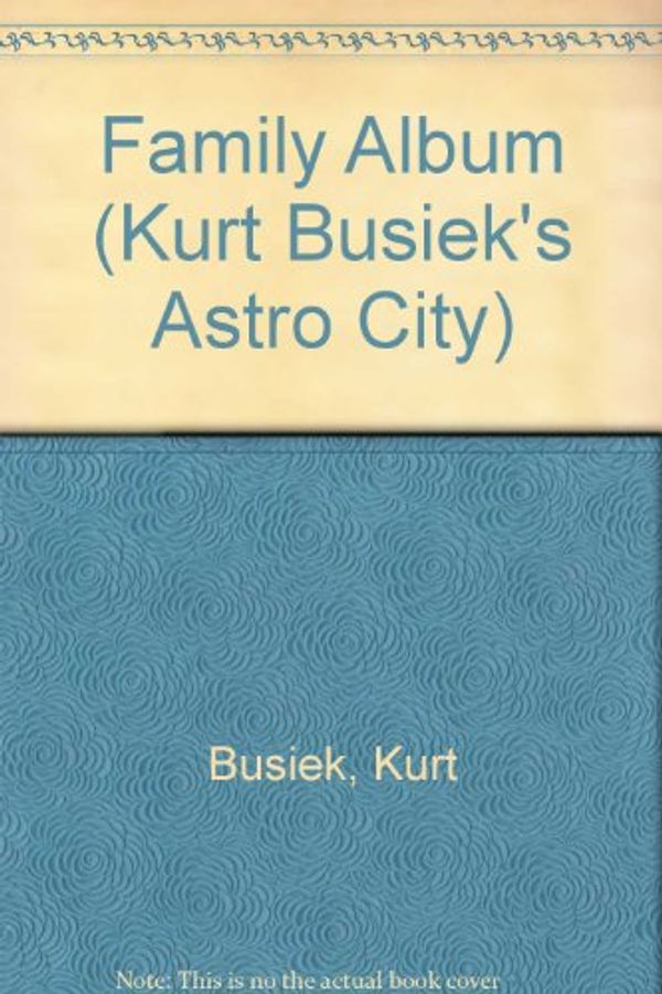 Cover Art for 9781435242807, Family Album (Kurt Busiek's Astro City) by Kurt Busiek