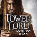 Cover Art for 9781405532235, Tower Lord by Anthony Ryan