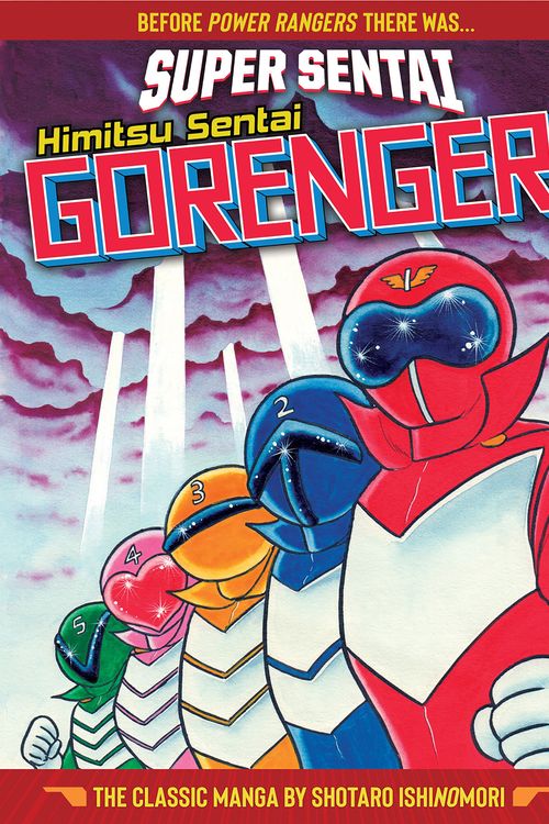Cover Art for 9781645059417, Super Sentai: Himitsu Sentai Gorenger - The Classic Manga Collection by Shotaro Ishinomori