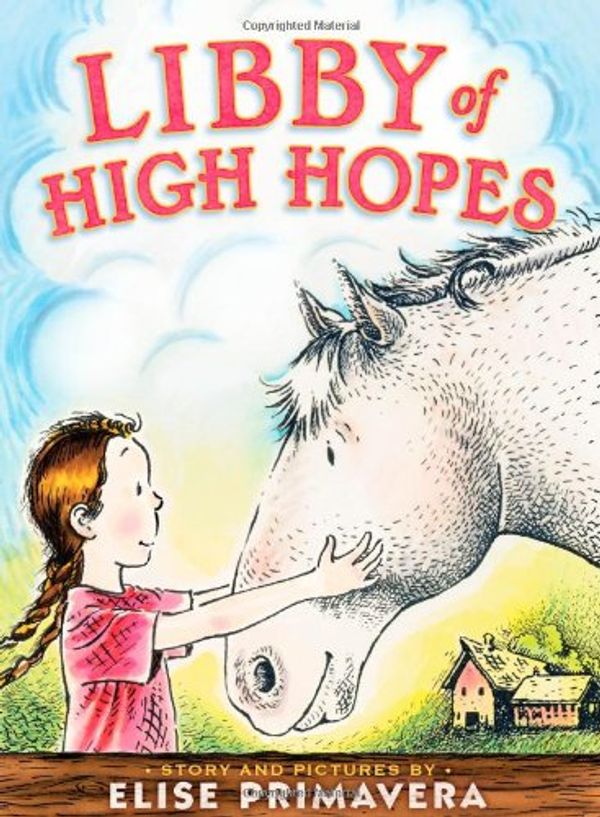 Cover Art for 9781416955429, Libby of High Hopes by Elise Primavera