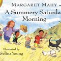 Cover Art for 9780140567205, A Summery Saturday Morning by Margaret Mahy, Selina Young