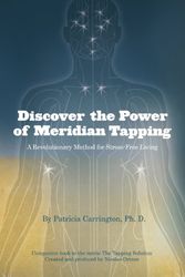 Cover Art for 9780615417004, Discover the Power of Meridian Tapping by Patricia Carrington