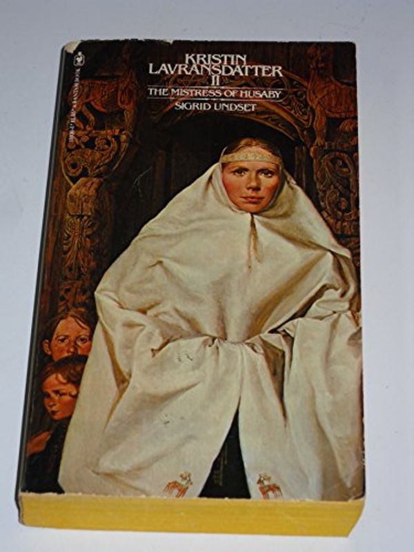 Cover Art for 9780553110302, Kristin Lavransdatter Mistress of Husaby by Sigrid Undset