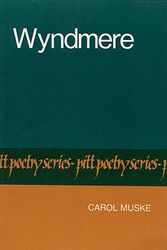 Cover Art for 9780822953654, Wyndmere (Pitt Poetry Series) by Carol Muske