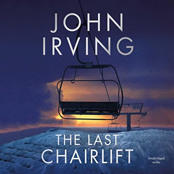 Cover Art for B0B4F6L9TK, The Last Chairlift by John Irving