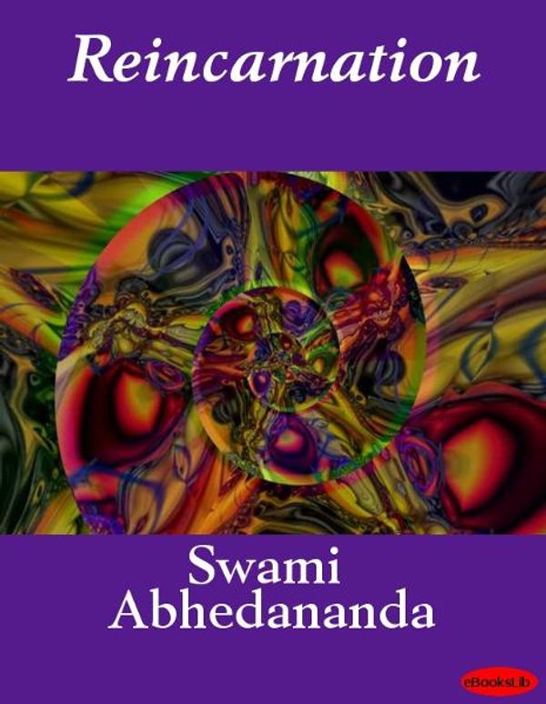 Cover Art for 9781412190046, Reincarnation by Swami Abhedananda