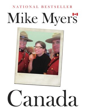 Cover Art for 9780385689274, Canada by Mike Myers