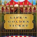 Cover Art for 9781841127750, Life’s Golden Ticket by Brendon Burchard