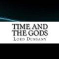 Cover Art for 9781548544973, Time and the Gods by Lord Dunsany
