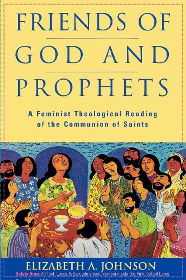 Cover Art for 9782890889569, Friends of God and prophets: a feminist theological reading of the Communion of Saints by Elizabeth A. Johnson