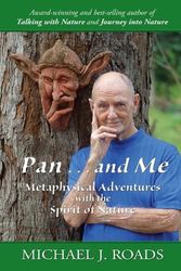 Cover Art for 9781942497547, Pan ... and Me: Metaphysical Adventures with the Spirit of Nature by Roads, Michael J.