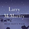 Cover Art for 9780684857541, Dead Man's Walk by Larry McMurtry