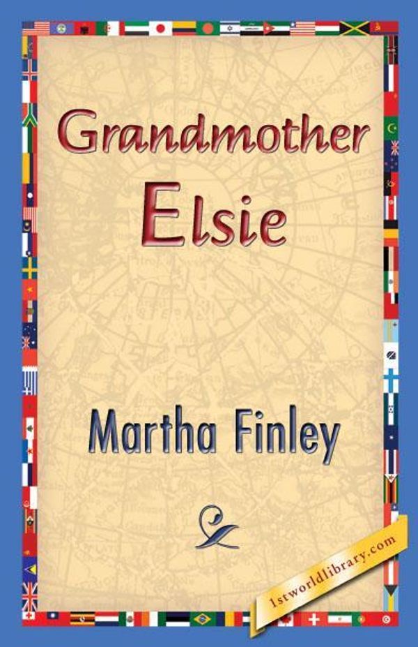 Cover Art for 9781421831985, Grandmother Elsie by Martha Finley