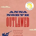 Cover Art for 9781474615372, Outlawed by Anna North